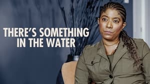 There's Something in the Water