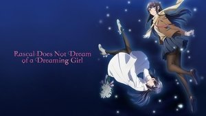 Rascal Does Not Dream of a Dreaming Girl