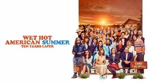 Wet Hot American Summer: Ten Years Later