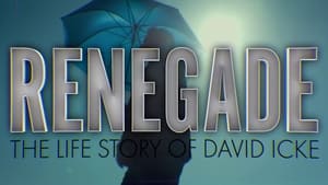 Renegade: The Life Story of David Icke