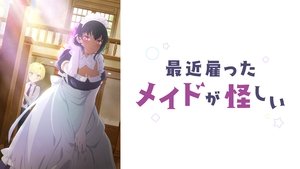 The Maid I Hired Recently Is Mysterious