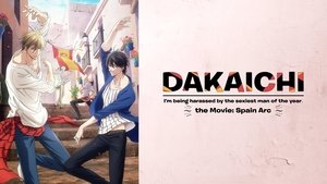DAKAICHI - I'm being harassed by the sexiest man of the year - the Movie: Spain Arc