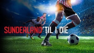 Sunderland 'Til I Die