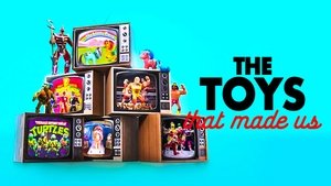 The Toys That Made Us