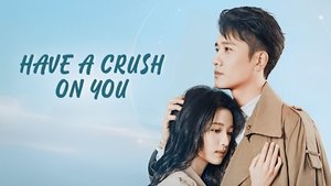 Have a Crush On You