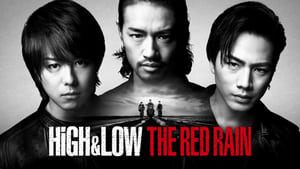 High & Low The Red Rain