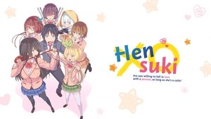 Hensuki: Are You Willing to Fall in Love With a Pervert, As Long As She's a Cutie?