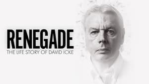 Renegade: The Life Story of David Icke