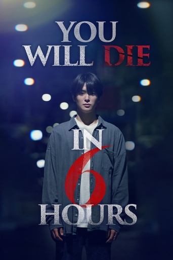 دانلود فیلم You Will Die in 6 Hours 2024 (شش ساعت دیگه میمیری)