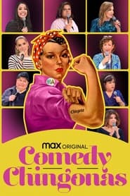 دانلود فیلم Comedy Chingonas 2021 (کمدی چینگوناس)