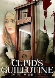 دانلود فیلم Cupid's Guillotine 2017