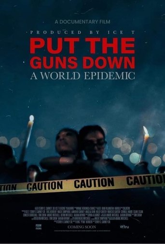 دانلود فیلم Put the Guns Down: A World Epidemic 2025