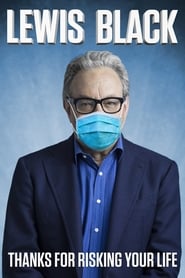 دانلود فیلم Lewis Black: Thanks For Risking Your Life 2020