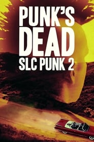 دانلود فیلم Punk's Dead: SLC Punk 2 2016 (پانک مرده: اس ال سی پانک 2)