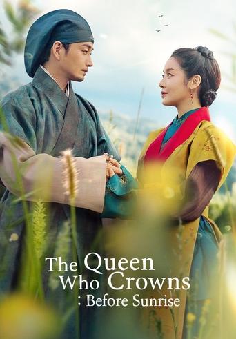 دانلود سریال The Queen Who Crowns: Before Sunrise 2025