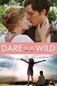 دانلود فیلم Dare to Be Wild 2015