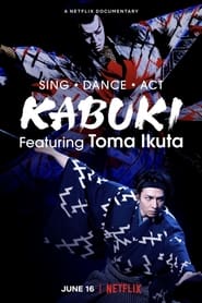دانلود فیلم Sing, Dance, Act: Kabuki featuring Toma Ikuta 2022