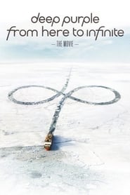 دانلود فیلم Deep Purple: From Here To Infinite 2017 (بنفش تیره: از اینجا تا بی نهایت)