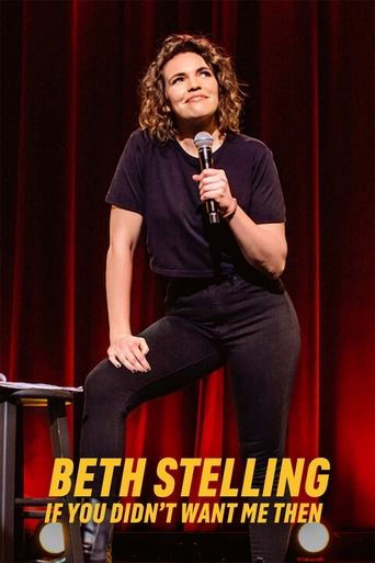دانلود فیلم Beth Stelling: If You Didn't Want Me Then 2023