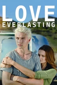 دانلود فیلم Love Everlasting 2016 (شجاعت جاویدان عشق)