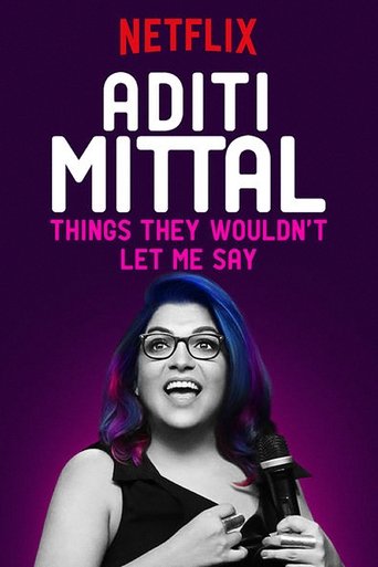 دانلود فیلم Aditi Mittal: Things They Wouldn't Let Me Say 2017