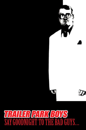 دانلود فیلم Trailer Park Boys: Say Goodnight to the Bad Guys 2008