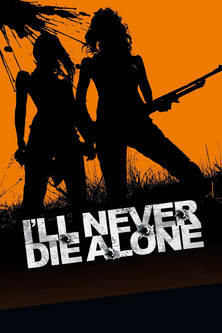 دانلود فیلم I'll Never Die Alone 2008