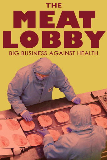 دانلود فیلم The Meat Lobby: Big Business Against Health? 2016