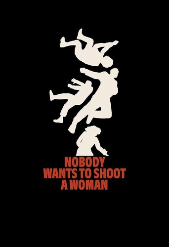 دانلود فیلم Nobody Wants to Shoot a Woman 2024