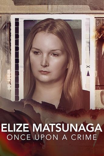 دانلود سریال Elize Matsunaga: Once Upon a Crime 2021