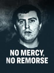 دانلود فیلم No Mercy, No Remorse 2022 (بدون رحم، بدون پشیمانی)