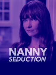 دانلود فیلم Nanny Seduction 2017