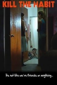 دانلود فیلم Kill the Habit 2010 (عادت را از بین ببر)